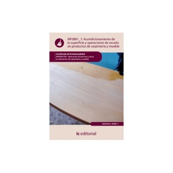 Acondicionamiento de la superficie y operaciones  de secado en productos de carpintería y mueble MF0881_1