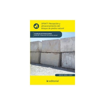 Recepción y almacenamiento del bloque de piedra natural  UF0477